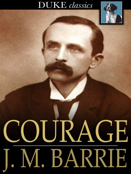 Title details for Courage by J. M. Barrie - Wait list